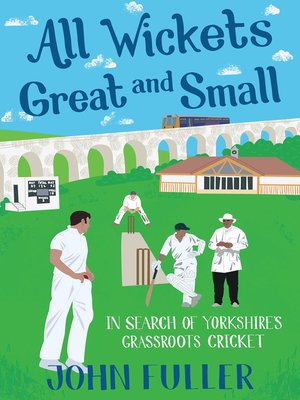 cover image of All Wickets Great and Small